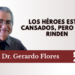 Los héroes están cansados, pero no se rinden