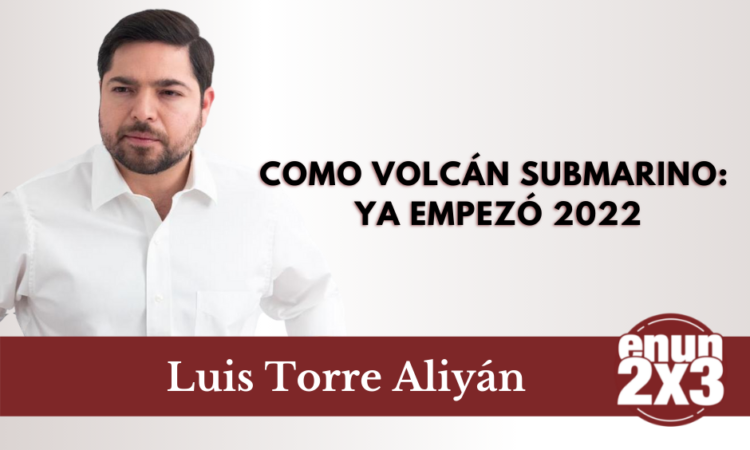 Como volcán submarino: ya empezó 2022