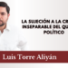 La sujeción a la crítica es inseparable del quehacer político