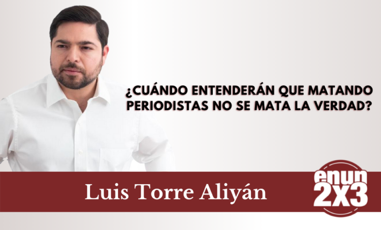 ¿Cuándo entenderán que matando periodistas no se mata la verdad?  