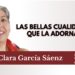 Las bellas cualidades que la adornan
