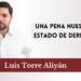 Una pena nuestro Estado de Derecho