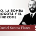 Pablo, la bomba en Bogotá y el síndrome