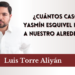 ¿Cuántos casos Yasmín Esquivel habrá a nuestro alrededor?