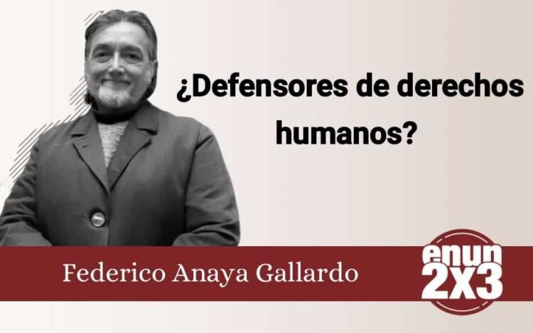 ¿Defensores de derechos humanos?