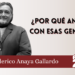 ¿Por qué andas con esas gentes?