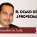El ocaso de los aprovechados