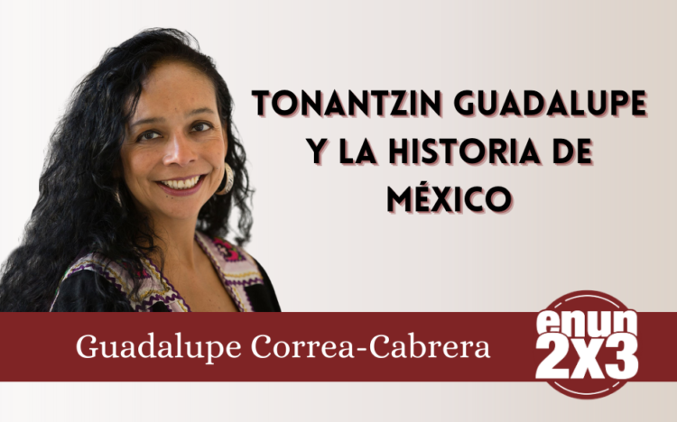 Tonantzin Guadalupe y la Historia de México