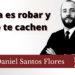 Pena es robar y que te cachen
