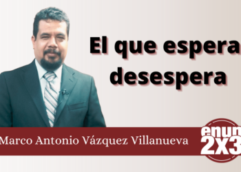 El que espera, desespera