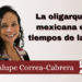 La oligarquía mexicana en tiempos de la 4T