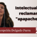 Intelectuales reclaman “apapachos”