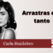 Carla Huidobro/ Arrastras con tanto