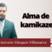 Marco Antonio Vázquez Villanueva | Alma de kamikaze