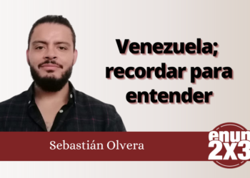 Sebastián Olvera | Venezuela; recordar para entender