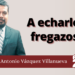 Marco Antonio Vázquez Villanueva | A echarle fregazos