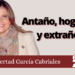 Libertad García Cabriales | Antaño, hogaño y extraño