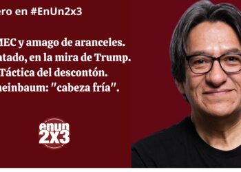 T-MEC y amago de aranceles. El tratado, en la mira de Trump. Táctica del descontón. Sheinbaum: “cabeza fría”