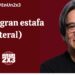 Milei: la gran estafa (literal)
