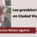 Francisco Ramos Aguirre | Los presbiterianos en Ciudad Victoria