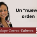 Guadalupe Correa-Cabrera | Un “nuevo” orden