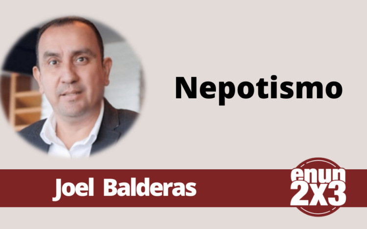 Joel Balderas | Nepotismo