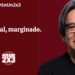 Un Monreal, marginado