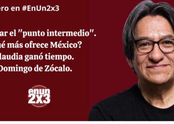 Negociar el “punto intermedio”. ¿Qué más ofrece México? Claudia ganó tiempo. Domingo de Zócalo