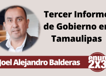 Joel Alejandro Balderas | Tercer Informe de Gobierno en Tamaulipas