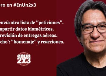 Trump envía otra lista de “peticiones”. Compartir datos biométricos. Más revisión de entregas aéreas. ‘El Mencho’: “homenaje” y reacciones.