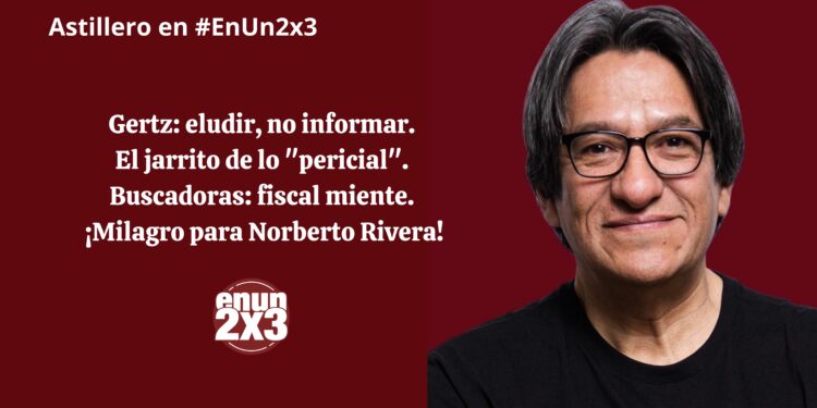 Gertz: eludir, no informar. El jarrito de lo “pericial”. Buscadoras: fiscal miente. ¡Milagro para Norberto Rivera!