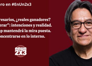 Empresarios, ¿reales ganadores? “Acelerar”: intenciones y realidad. Trump mantendrá la mira puesta. Concentrarse en lo interno