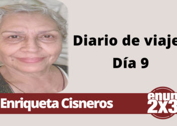 Enriqueta Cisneros | Diario de viaje. Día 9