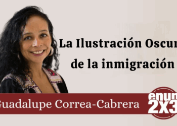 Por Guadalupe Correa-Cabrera | La Ilustración Oscura de la inmigración