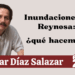 Por Oscar Díaz Salazar | Inundaciones en Reynosa: ¿qué hacemos?