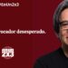 Trump, provocador desesperado