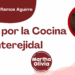 Por Francisco Javier Ramos Aguirre | Paseo por la Cocina Interejidal