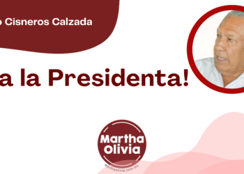 Por Fortino Cisneros Calzada | ¡Viva la Presidenta!