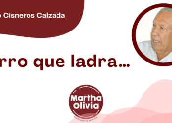 Por Fortino Cisneros Calzada | Perro que ladra…