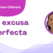 Por Guadalupe Correa - Cabrera | La excusa perfecta