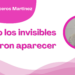 Por Alejandro Ceniceros Martínez | Cuando los invisibles decidieron aparecer