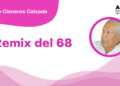 Por Fortino Cisneros Calzada | Remix del 68