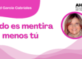 Por Libertad García Cabriales | Todo es mentira menos tú
