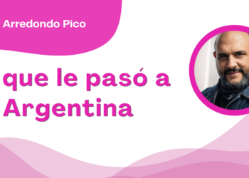 Por Óscar Arredondo Pico | Lo que le pasó a Argentina