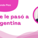 Por Óscar Arredondo Pico | Lo que le pasó a Argentina