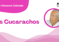 Por Fortino Cisneros Calzada |  Los Cucarachos