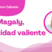 Por Fortino Cisneros Calzada | Magaly, honestidad valiente