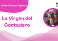 Por Francisco Javier Ramos Aguirre | La Virgen del Contadero