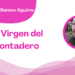 Por Francisco Javier Ramos Aguirre | La Virgen del Contadero