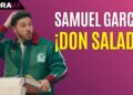 Samuel García está bien salado en el fútbol… ¿ya saló al TRI?